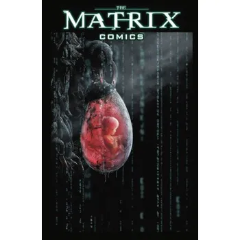 The Matrix Comics - 20th Anniversary Edition (The Wachowskis,Neil Gaiman,Dave Gibbons)(Pevná)