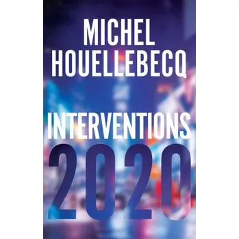 Interventions 2020 (Michel Houellebecq)(Pevná)
