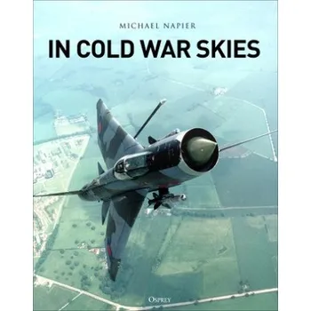 Cizí jazyk In Cold War Skies (Michael Napier)(Pevná)
