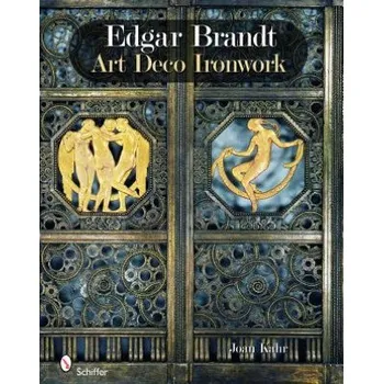 Cizojazyčná kniha Edgar Brandt: Art Deco Ironwork (Joan Kahr)(Pevná)