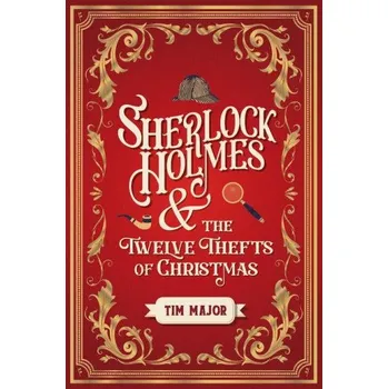 Cizojazyčná kniha Sherlock Holmes and the Twelve Thefts of Christmas (Tim Major)(Brožovaná)
