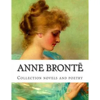 Cizojazyčná kniha Anne Brontë, Collection novels and poetry (Anne Bronte)(Brožovaná)