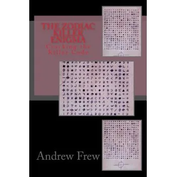 The Zodiac Killer Enigma: Cracking the Killer Code (Andrew G Frew,Tom Voigt)(Brožovaná)