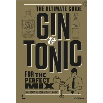 Gin Gin & Tonic - The Gold Edition (Frederic Du Bois,Isabel Boons)(Pevná)