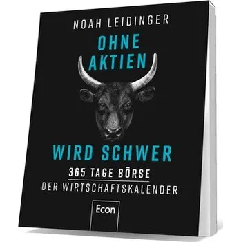 Ohne Aktien Wird Schwer - Leidinger, Noah [DE] (2025, Kalendář, Econ Verlag)