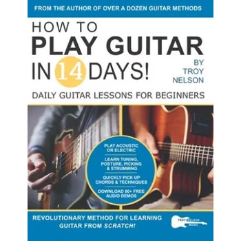 Cizojazyčná kniha How to Play Guitar in 14 Days (Troy Nelson)(Brožovaná)