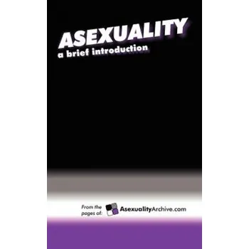 Kniha Asexuality: A Brief Introduction (Asexuality Archive)(Brožovaná)