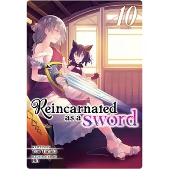 Reincarnated as a Sword (Light Novel) Vol. 10 (Llo)(Brožovaná)