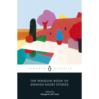 Cizojazyčná kniha Penguin Book of Spanish Short Stories (Brožovaná)