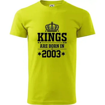 Kings are born in 2003 - Klasické pánské triko vyšší gramáže - S ( Limetková )