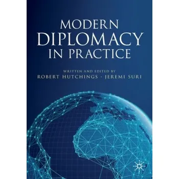 Cizojazyčná kniha Modern Diplomacy in Practice (Robert Hutchings,Jeremi Suri)(Brožovaná)