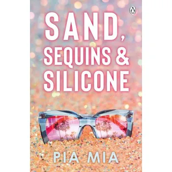 Cizojazyčná kniha Sand, Sequins and Silicone (Pia Mia)(Brožovaná)