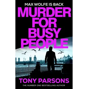 Murder for Busy People (Tony Parsons)(Pevná)