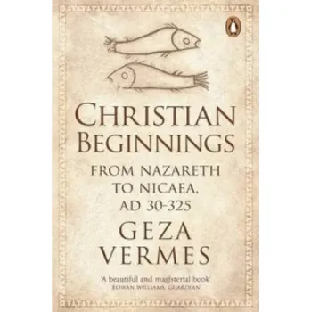 Cizojazyčná kniha Christian Beginnings (Geza Vermes)(Brožovaná)