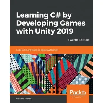 Cizojazyčná kniha Learning C# by Developing Games with Unity 2019 (Harrison Ferrone)(Brožovaná)