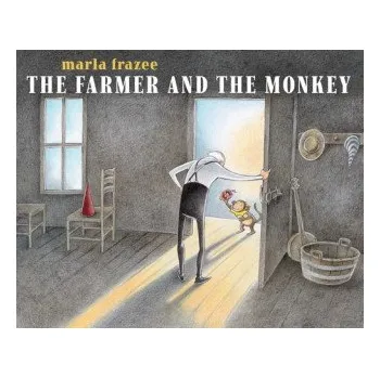 Učebnice Farmer and the Monkey (Marla Frazee)(Pevná)