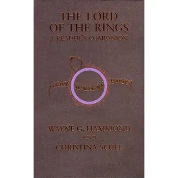 Cizojazyčná kniha The Lord of the Rings: A Reader's Companion (Wayne G. Hammond,Christina Scull)(Pevná)