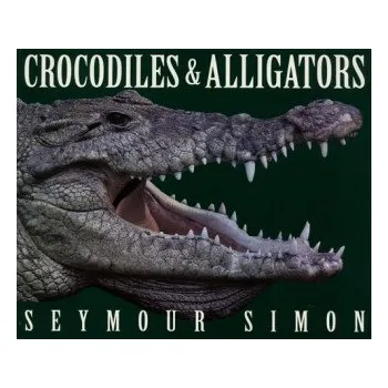 Cizí jazyk Crocodiles & Alligators (Seymour Simon)(Brožovaná)
