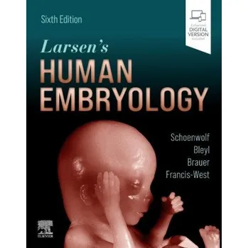 Larsen's Human Embryology (GARY C. SCHOENWOLF)(Brožovaná)