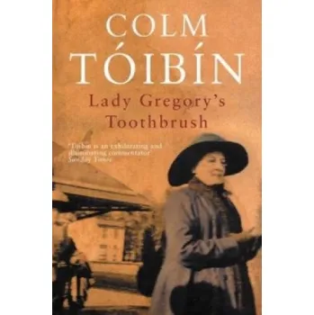 Cestování Lady Gregory's Toothbrush (Colm Tóibín)(Brožovaná)
