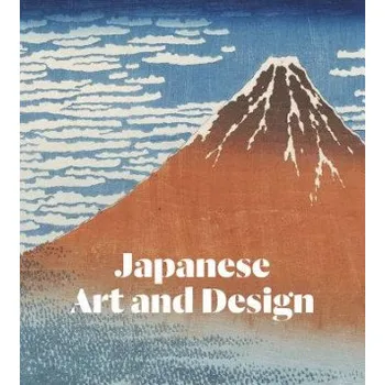 Umění Japanese Art and Design (Greg Irvine)(Pevná)