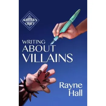 Kniha Writing About Villains (Rayne Hall)(Brožovaná)
