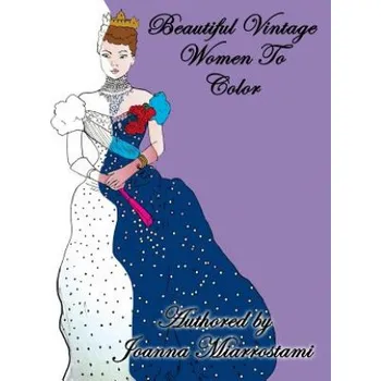 Cizojazyčná kniha Beautiful Vintage Woman To Color: Adult coloring book (Joanna Maria Miarrostami)(Brožovaná)