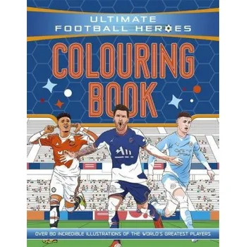 Ultimate Football Heroes Colouring Book (The No.1 football series) (Ultimate Football Heroes)(Brožovaná)