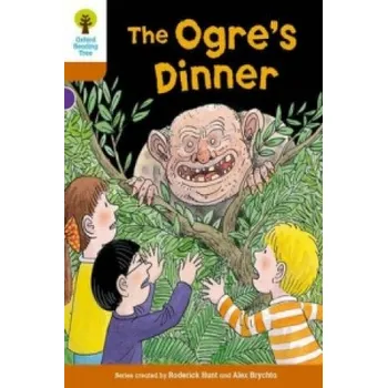 Cizojazyčná kniha Oxford Reading Tree Biff, Chip and Kipper Stories Decode and Develop: Level 8: The Ogre's Dinner (Roderick Hunt,Paul Shipton)(Brožovaná)