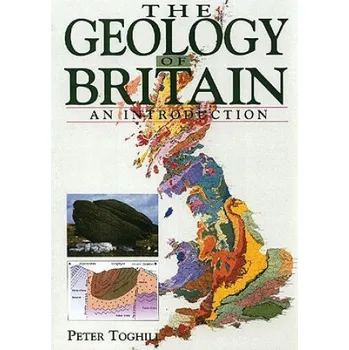 Cestování Geology of Britain - An Introduction (Peter Toghill)(Brožovaná)