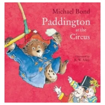 Cizí jazyk Paddington at the Circus (Michael Bond)(Brožovaná)