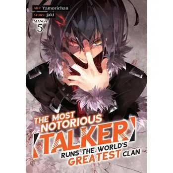 The Most Notorious Talker Runs the World's Greatest Clan (Manga) Vol. 5 (Yamorichan)(Brožovaná)