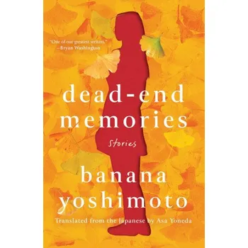 Dead-End Memories: Stories (Asa Yoneda)(Brožovaná)