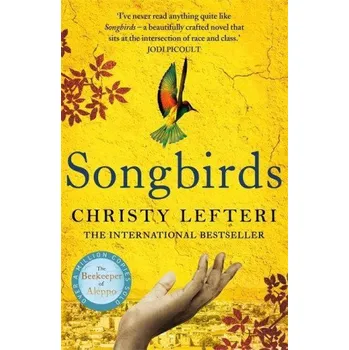 Cizojazyčná kniha Songbirds (Christy Lefteri)(Pevná)