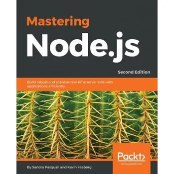 Technika Mastering Node.js - (Sandro Pasquali,Kevin Faaborg)(Brožovaná)