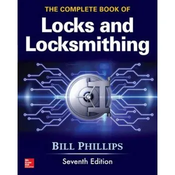 Cizojazyčná kniha Complete Book of Locks and Locksmithing, Seventh Edition (Bill Phillips)(Brožovaná)