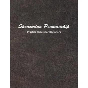 Cizojazyčná kniha Spencerian Penmanship Practice Sheets for Beginners: Learn to Write an Elegant Script Style for Business or Personal Letter Writing (Mjsb Workbooks)(Brožovaná)