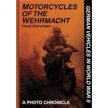 Cizojazyčná kniha Motorcycles of the Wehrmacht (Horst Hinrichsen)(Pevná)