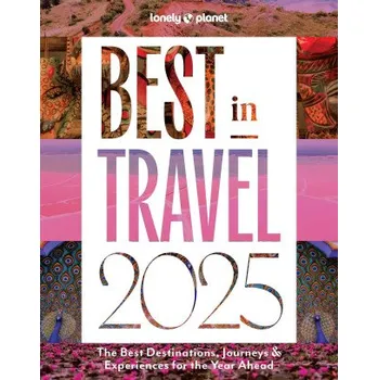 Cestování Lonely Planet Best in Travel 2025 1 (Lonely planet eng)(Pevná)