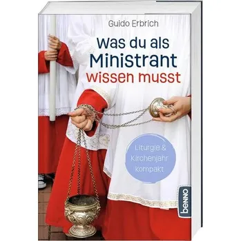 Was du als Ministrant wissen musst - Erbrich, Guido [DE] (2024, Brožovaná / brožovaná, St. Benno Verlag GmbH)