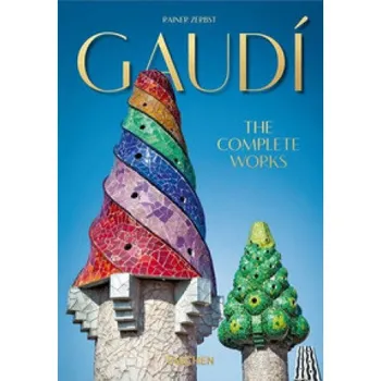 Populárně naučná literatura pro dospělé Gaudi. The Complete Works. 40th Ed. (Rainer Zerbst)(Pevná)