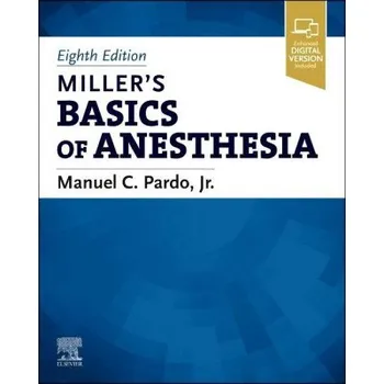Miller's Basics of Anesthesia (Manuel Pardo)(Pevná)
