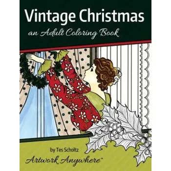 Učebnice Vintage Christmas: an Adult Coloring Book (Tes Scholtz)(Brožovaná)