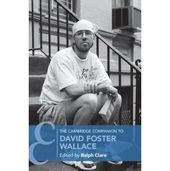 Cizojazyčná kniha Cambridge Companion to David Foster Wallace (Ralph Clare)(Brožovaná)