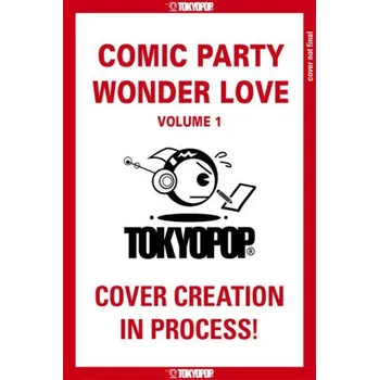 Beletrie pro dospělé Comic Party Wonder Love, Volume 1 (V01)(Brožovaná)
