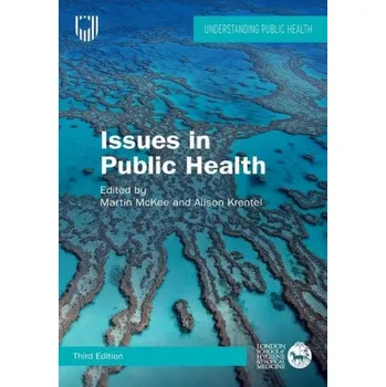 Issues in Public Health: Challenges for the 21st Century (Martin McKee,Alison Krentel)(Brožovaná)