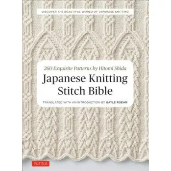 Japanese Knitting Stitch Bible - Hitomi Shida Tuttle Publishing