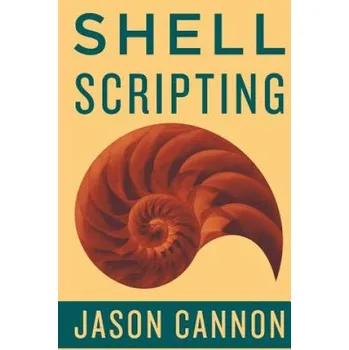 Učebnice Shell Scripting (Jaosn Cannon)(Brožovaná)