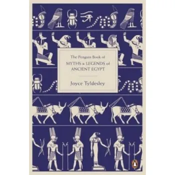 Cizojazyčná kniha The Penguin Book of Myths and Legends of Ancient Egypt (Joyce Tyldesley)(Brožovaná)