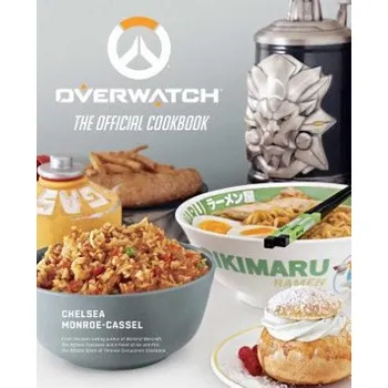 Overwatch: The Official Cookbook (Chelsea Monroe Cassel)(Pevná)